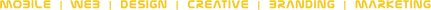 MOBILE | WEB | DESIGN | CREATIVE | BRANDING | MARKETING
